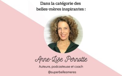 Une belle-mère inspirante: Anne-Lise Pernotte